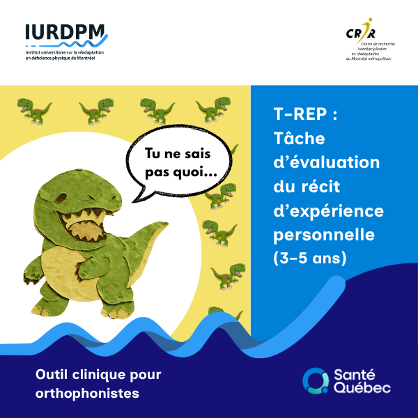 T-REP - Outil: La tâche d'évaluation du récit d'expérience personnelle (T-REP) chez l'enfant (3-5 ans)